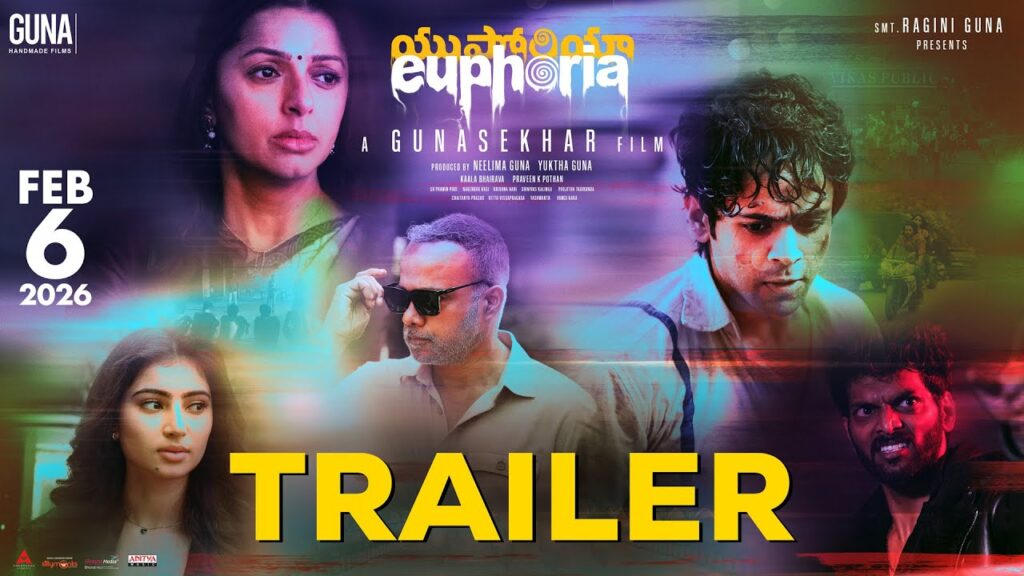 Euphoria Trailer Showcases Gunasekhar’s Bold Take on Youth Culture